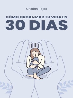 cover image of Cómo Organizar tu Vida en 30 Dias